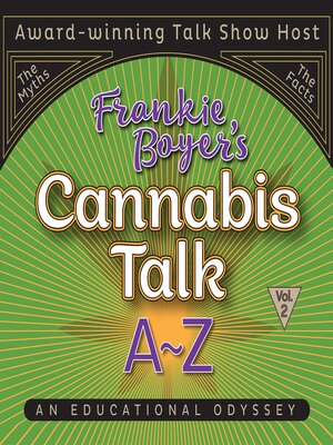 cover image of Cannabis Talk A to Z with Frankie Boyer, Volume 2